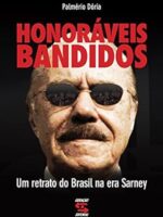 Honoraveis Bandidos - Palmerio Doria.