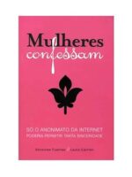 Mulheres Confessam - Sonsoles Fuentes.