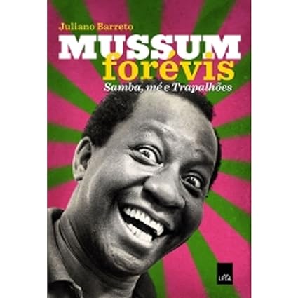 Mussum Forevis - Samba, me e trapalhoes - Juliano Barreto.
