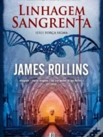 Linhagem Sangrenta - James Rollins.