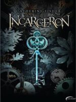 Incarceron - Catherine Fisher.