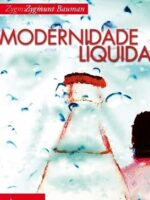 Modernidade liquida - Zygmunt Bauman.