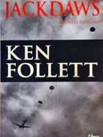 Jackdaws - Agentes Especiais - Ken Follett.