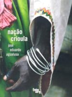 NACAO CRIOULA - Jose Eduardo Agualusa.