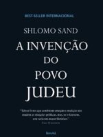 INVENCAO DO POVO JUDEU, A - 1a edicao - Shlomo Sand.