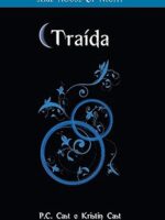 House of Night 02 - Traida - P.C Cast e Kristin Cast.