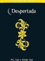 House of Night 08 - Despertada - P.C Cast e Kristin Cast.