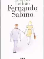 O bom ladrao - Fernando Sabino.