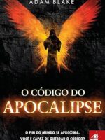 O Codigo do Apocalipse - Adam Blake.