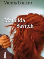 Mathilda Savitch - Victor Lodato.