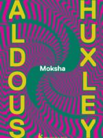 MOKSHA - Aldous Huxley.