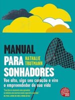 Manual Para Jovens Sonhadores - Nathalie Trutmann.