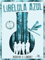 Libelula Azul - Rebekah H. Lindsey.