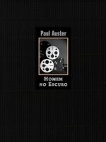 Homem no escuro - Paul Auster.