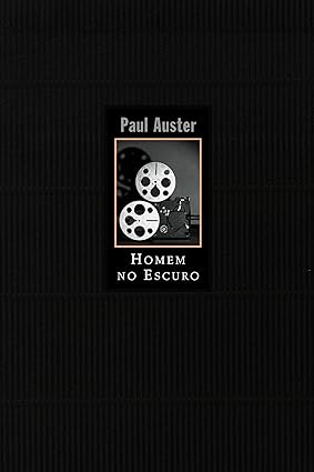 Homem no escuro - Paul Auster.