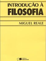 INTRODUCAO A FILOSOFIA - 4a edicao - Miguel Reale.