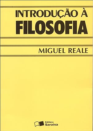 INTRODUCAO A FILOSOFIA - 4a edicao - Miguel Reale.