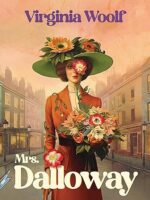 Mrs. Dalloway - Virginia Woolf.