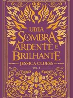 Jessica Cluess - 01 Uma Chama Ardente e Brilhante (Oficial).