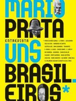 Mario Prata entrevista uns brasileiros - Mario Prata.