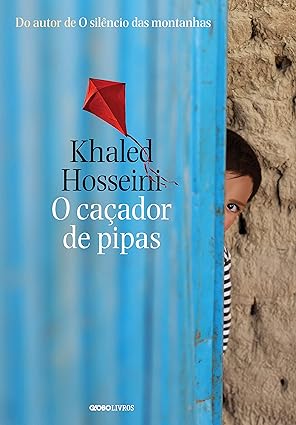 O Cacador de Pipas - Khaled Hosseini.