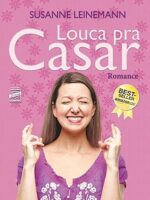 Louca pra Casar - Susanne Leinemann.