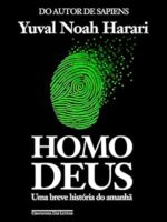 Homo Deus_ Uma breve historia do amanha - Yuval Noah Harari.