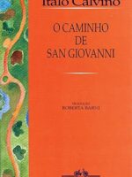 O caminho de San Giovanni - Italo Calvino.