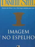 Imagem no Espelho - Danielle Steel.