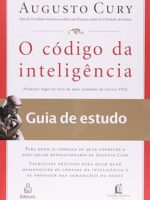 O Codigo da Inteligencia - Guia de Estudo - Augusto Cury.