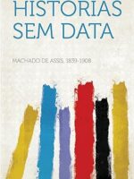 Historias sem data - Machado de Assis.