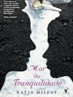 Mar da Tranquilidade - Katja Millay.