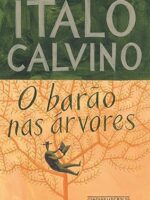 O barao nas arvores - Italo Calvino