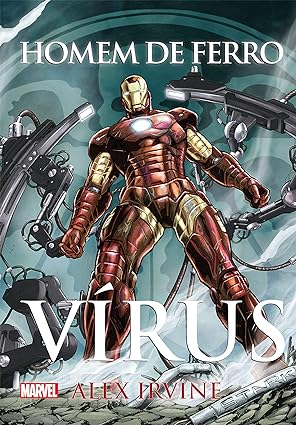 Homem de ferro_ virus (Marvel) - Alex Irvine.