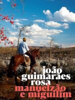 Manuelzao e Miguilim - Joao Guimaraes Rosa.