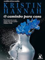 O Caminho para Casa - Kristin Hannah.