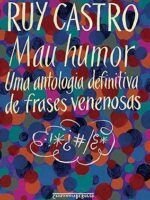 Mau humor - Ruy Castro.