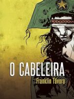 O Cabeleira - Framklin Tavora.