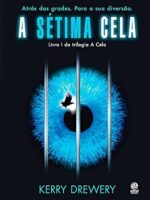 Kerry Drewery - A Cela 01 - A setima cela