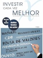 Investir cada vez melhor - Aprenda a inves - Marcelo Montandon Jr.
