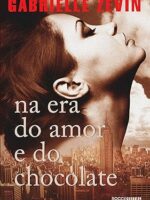 Na era do amor e do chocolate (Birthright - Gabrielle Zevin.