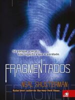 Fragmentados - Neal Shusterman