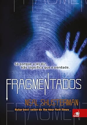 Fragmentados - Neal Shusterman