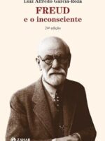 Freud e o Inconsciente - Luiz Alfredo Garcia Roza