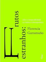Frutos estranhos Sobre a inespecificidade - Florencia Garramuno