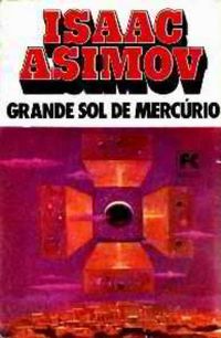 Lucky Starr 4: O Grande Sol de Mercúrio