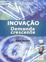 Inovação: uma demanda crescente - Cezar Taurion
