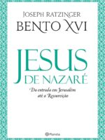Jesus de Nazaré: da entrada em Jerusalém a ressurreição