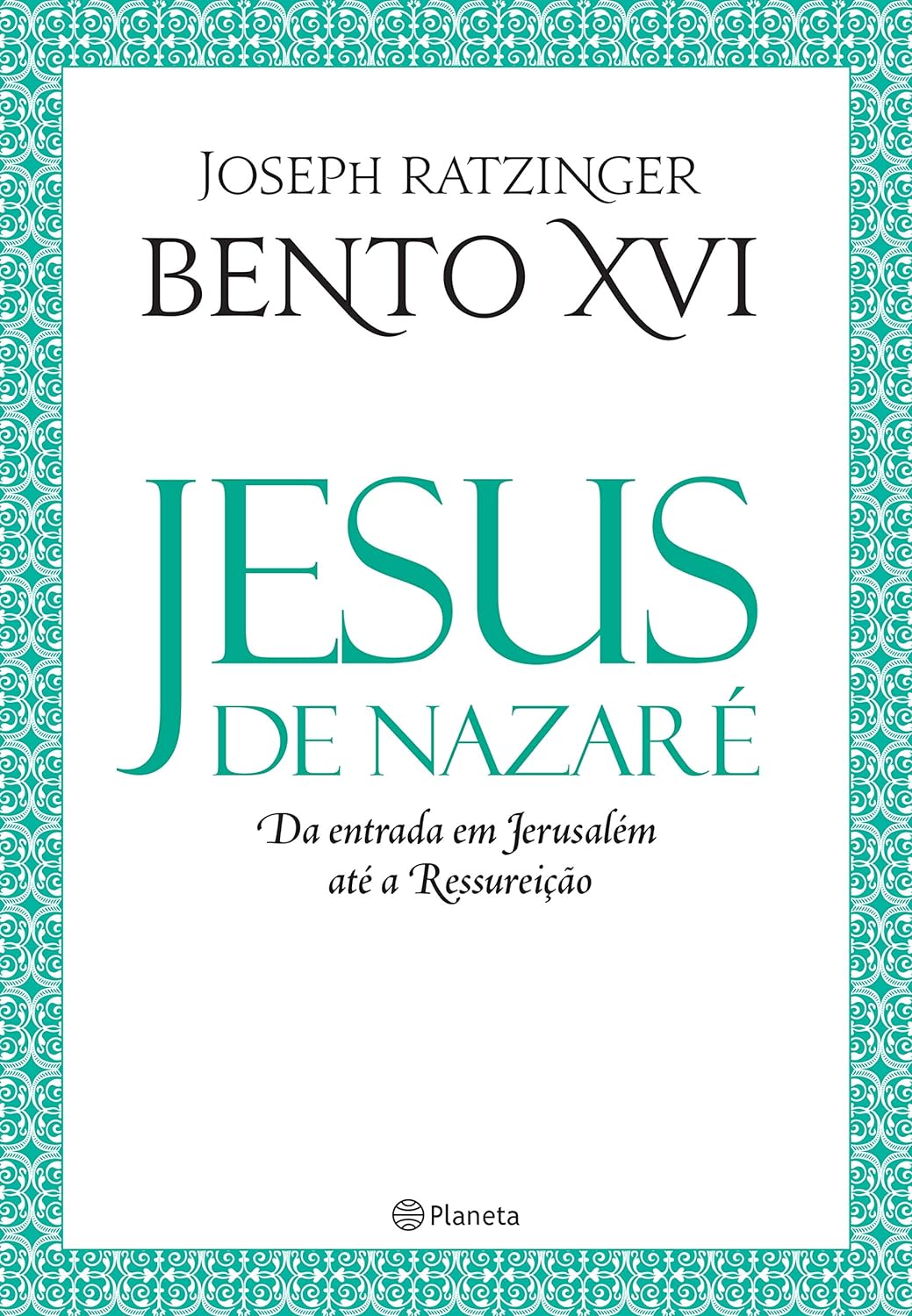 Jesus de Nazaré: da entrada em Jerusalém a ressurreição