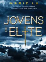 Jovens de elite - Marie Lu